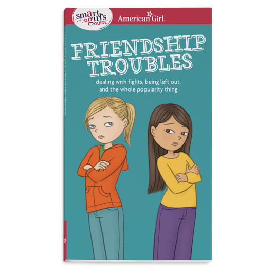 A Smart Girl's Guide: Friendship Troubles