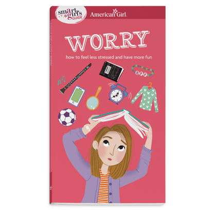 A Smart Girl's Guide: Worry