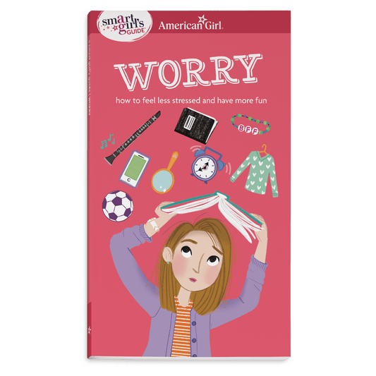 A Smart Girl's Guide: Worry
