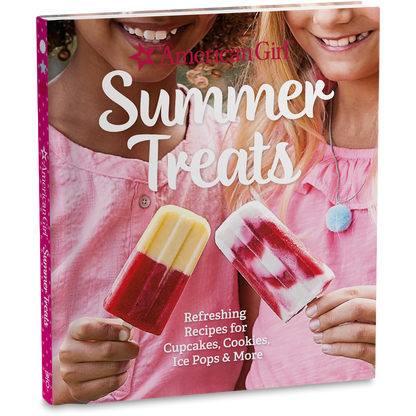 American Girl® Summer Treats Cookbook