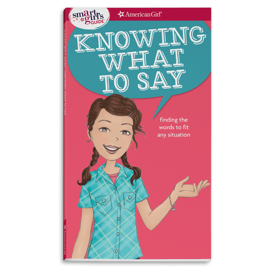 A Smart Girl's Guide: Knowing What to Say